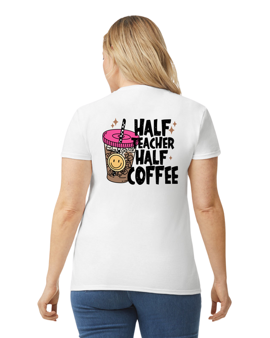 Womens Half Teacher Half Coffee T-Shirt